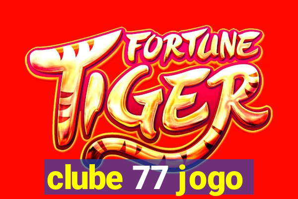 clube 77 jogo